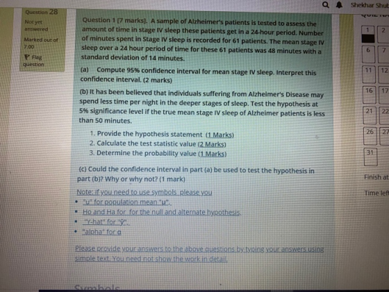 Q4 Shekhar Shut Question 28 Not yet answered Marked out of 7.00 Flag question Question 1 [7 marks). A sample of Alzheimers p