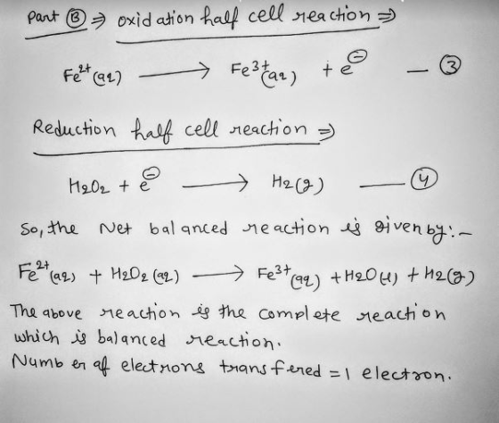 oxid ation hall cell rea chon Pant e Fe3tar) a1) hasf cell neachion Reduction H2 (3) So,the Net bal anced ne action 1 ven b 2