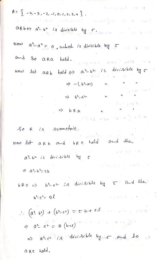 A = -{ -4,-3, -2, -1, 0,1,2,3,4 3,4}. arbey a² br is divisible by Now az-a ao 0, which is divisible by 5 12 and so ara hold.