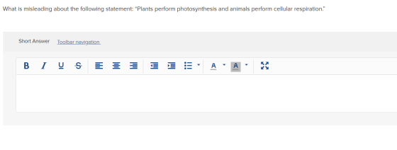 What is misleading about the following statement: “Plants perform photosynthesis and animals perform cellular respiration. S