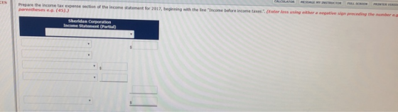 ECALCULATOR MESSAGE MY INSTRUCTOR PRINTER VERS FULL SOREEM CES Prepare the income tax expense section of the income statement