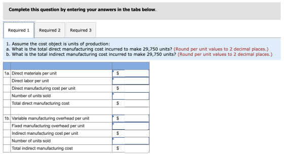 Complete this question by entering your answers in the tabs below. Required 1 Required 2 | Required 3 1. Assume the cost obje