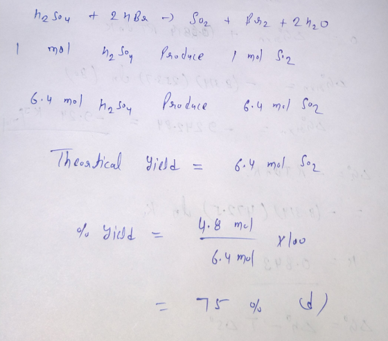 21 Ba -) So2 4 he Sou PAuduce 1 1mol S2 mol 41:) O Pru doce 6.4 mo h2soy 6.4 m.1 S02 2SHS Theeatical 6.4 mol Soz 9iedd 4.8 me