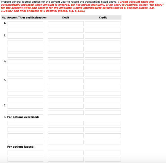 Prepare general journal entries for the current year to record the transactions listed above. (Credit account tities are auto