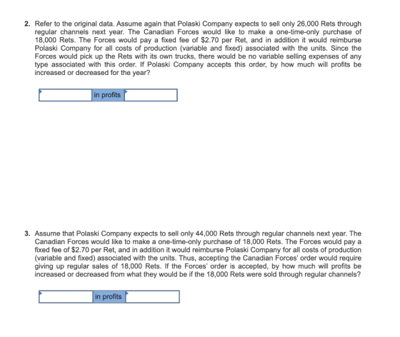 2. Refer to the original data. Assume again that Polaski Company expects to sell only 26,000 Rets through regular channels ne