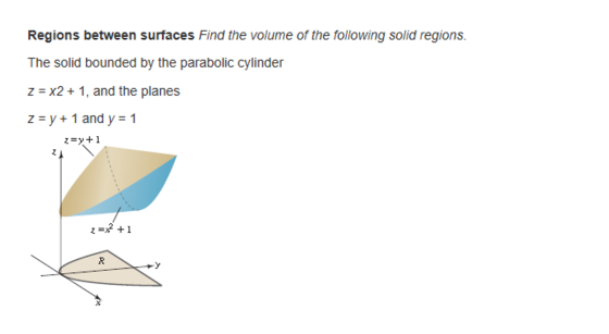 Find the volume of the following solid regions. T