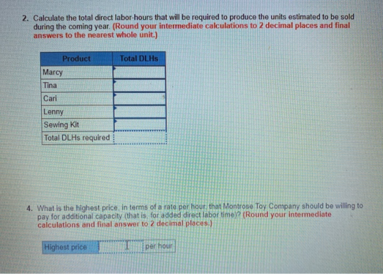 2. Calculate the total direct labor-hours that will be required to produce the units estimated to be sold during the coming y
