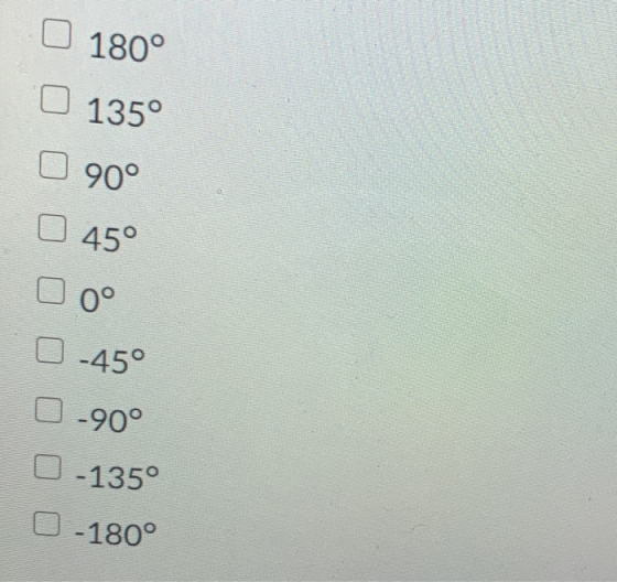 1800 135° 90° 45° 09 口 -45° -90° -135° 口 -180°