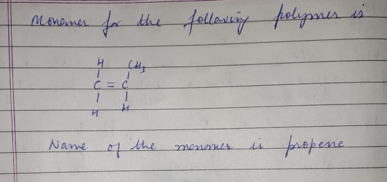 Monemer for the following polymer is Name of the monomer is propene