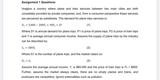 (1) Assignment 1 Questions: Imagine a country where plane and train services between two main cities are both completely prov