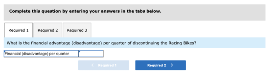 Complete this question by entering your answers in the tabs below. Required 1 Required 2 Required 3 What is the financial adv