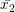 \small \bar{x_{2}}