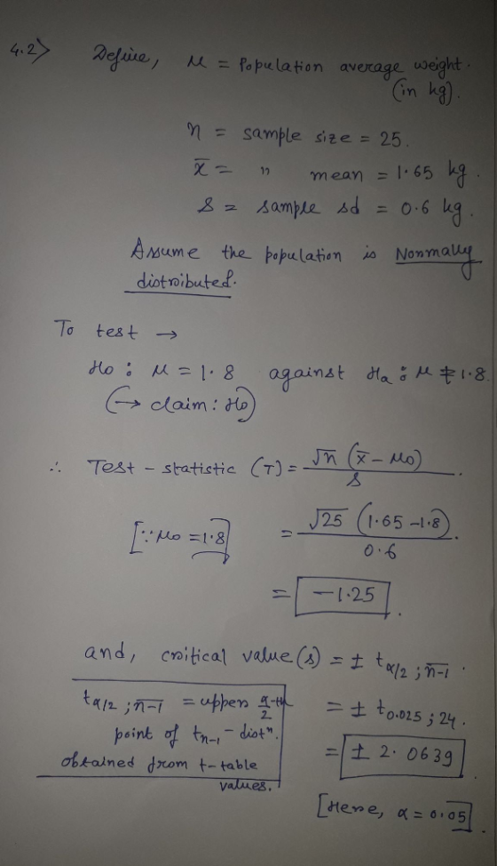 Refine丿从ーpopulation average Useg udeight 91 = sample see = 25 mean =1.65 kg omma diot oibuted To tes t → Te亼t -statistic (T)- ,. J25 (1.65-1。8 0 6 μ =18 ニ|土2-0639 obtalned dcom t-table valnes.