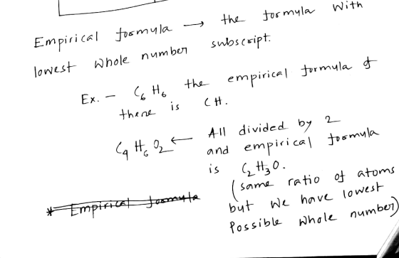 Empirical josmu la -→ the tor myla with lowest nole nmbosuscript. empiric시かrmula g- thin. Is CH <_ AIl divided. by2 and empirica snma ratio of atoms but WL have lowest Possiblk Nhale numbej