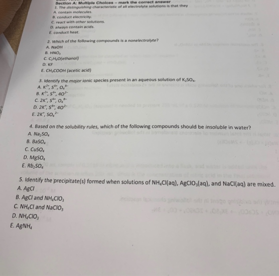 Section A: Multiple Choices- mark the correct answer 1. The distinguishing characteristic of all electrolyte solutions is tha