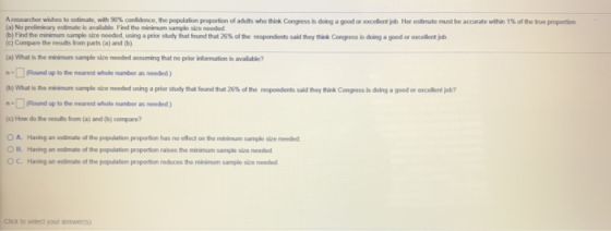 A researcher wishes to estimate with 90% confidence the population proportion of adults who think Congress is doing a good or
