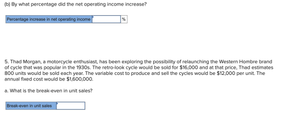 (b) By what percentage did the net operating income increase? Percentage increase in net operating income 5. Thad Morgan, a m