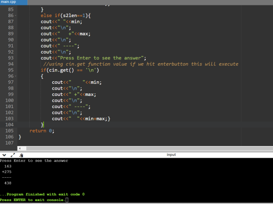 main.cpp 85 86 87 88 89 90 91 92 93 94 95 96 97 98 99 100 101 102 103 104 105 106 } 107 } else if(s2len==1){ cout<< <<min;