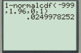 1-normalcdf<-999 -1.96,0,1) :6249978252