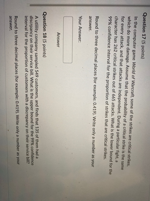 Question 17 (5 points) In the computer game World of Warcraft, some of the strikes are critical strikes. which do more damage