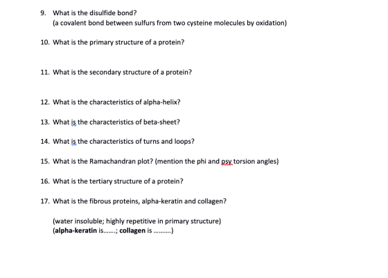 9. What is the disulfide bond? (a covalent bond between sulfurs from two cysteine molecules by oxidation) 10. What is the pri