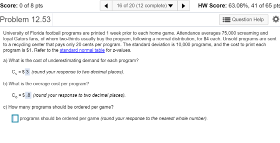 HW Score: 63.08%, 41 of 65 pts Score: 0 of 8 pts 16 of 20 (12 complete) Question Help Problem 12.53 University of Florida foo