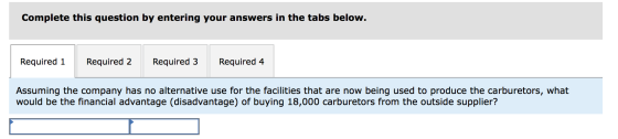Complete this question by entering your answers in the tabs below. Required 1 Required 2 Required 3 Required 4 Assuming the c