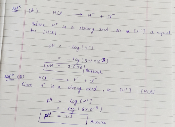80 Lai (A) Hce Htt í since H is to [hcej. a strong acid , so & [H+] is equal - pH = -log[ht] = -log (8.4x10-3) TpH = 2.076 A