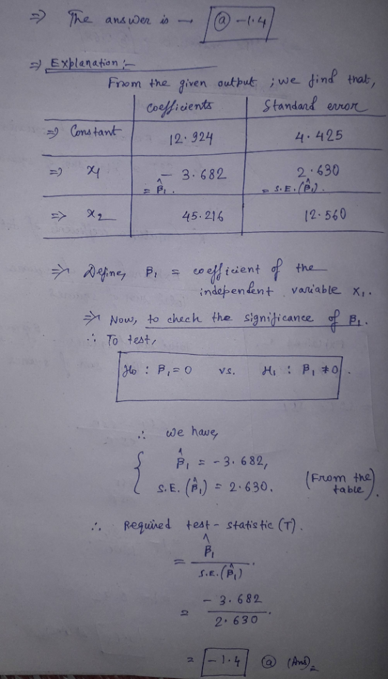 ne answer is -) Explanation From the given Coefficients - Constant 12.924 output ; we find that, I Standard error 4.425 = x à