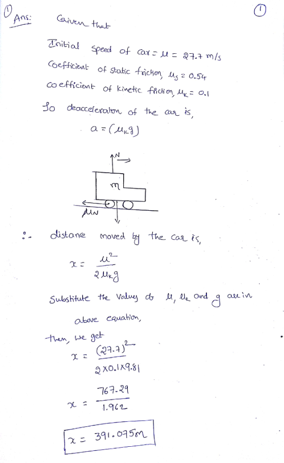 oefficient of stoic ficho o.5 coefficient of kinetic fidi on, -0.1 o deacceleraton of the is, An distone moved 변 the caa.K, 2- 从 abave cauahon 22.2 2x0.1x9.8 767-2