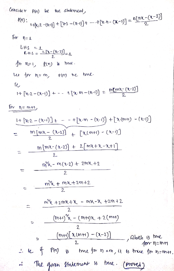 Consider pin be the Statement, pln): n[nx-(x-2)] + 2 1 +62.2 -(2-1)] + [X3 – (–11]+ ---+[4.n-(x-1)] = For n=1 LHS =1 Rut. 341
