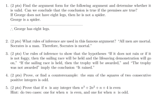 1. (2 pts) Find the argument form for the following argument and determine whether it is valid. Can we conclude that the conc