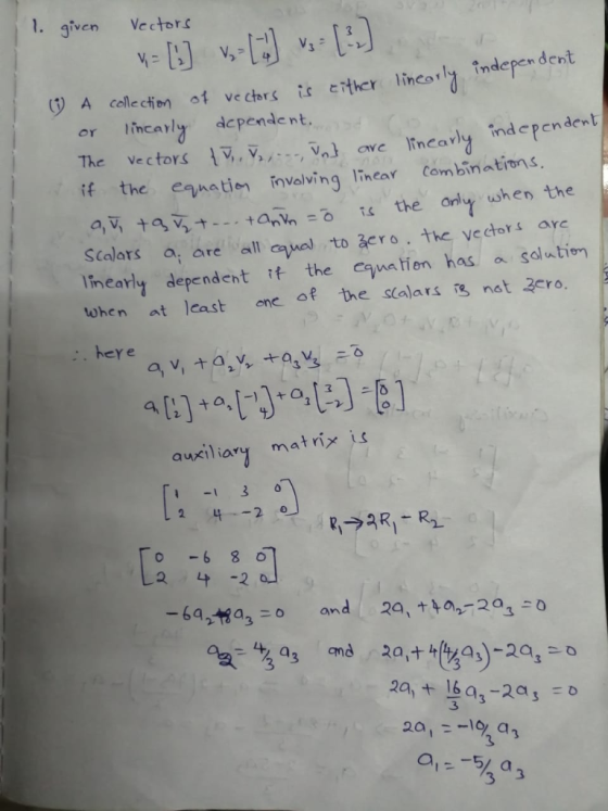 1. given Vectors (j) A collection 어 vectors is cter linea la independent or İncayly dcpendent. The vectors {v,, v,バー, vnj a