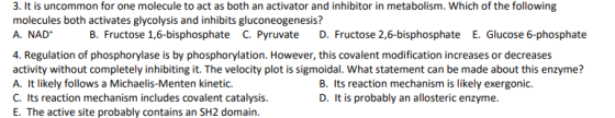 3. It is uncommon for one molecule to act as both an activator and inhibitor in metabolism. Which of the following molecules