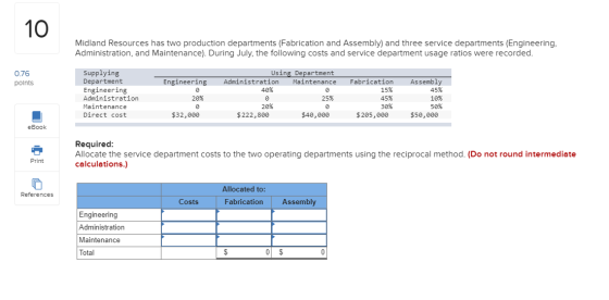 Midland Resources has two production departments (Fabrication and Assembly) and three service departments (Engineering, Admin