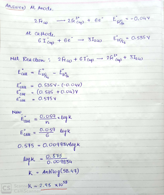 Answer) At Anode, 2 Few -- 2 recall) + 6e Epe = -0.04 V At cathode 6 I (aq) + 6e — 3126) E21% = 0.535 V Met Reaction : 2 few