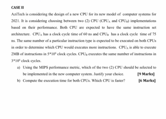 CASE II AziTech is considering the design of a new CPU for its new model of computer systems for 2021. It is considering choo