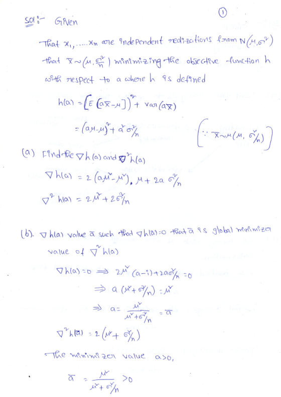 sol - Given That Xv..... Un are Independent redizations forom N(4.6%) that In (mah minimizing the objective function h with r