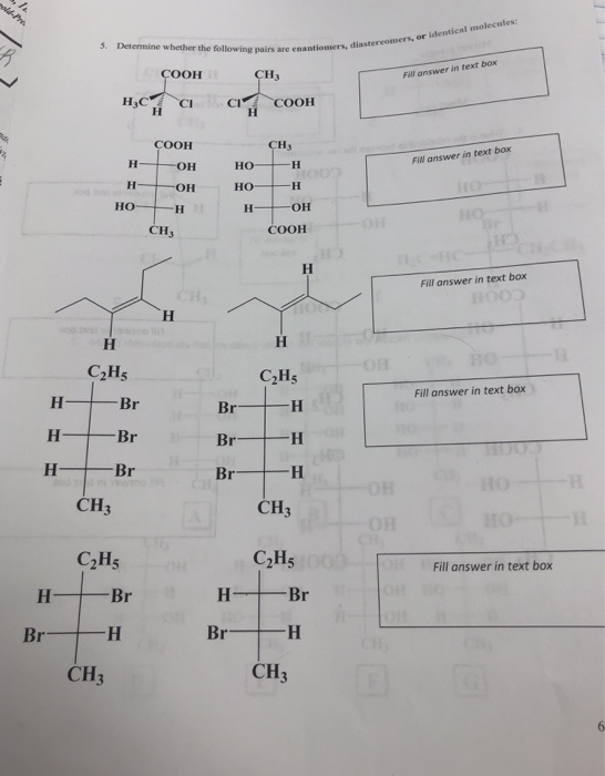 3. Determine whether the following pairs are enantiomers Flowers, diastereomers, or identical molecules FI answer in text box