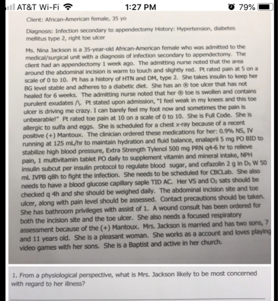 AT&T Wi-Fi 1:27 PM 79% Client: African-American female, 35 yo Diagnosis: Infection secondary to appendectomy History: Hyperte