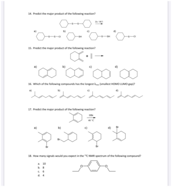 14. Predict the major product of the following reaction? 15. Predict the major product of the following reaction? 16.