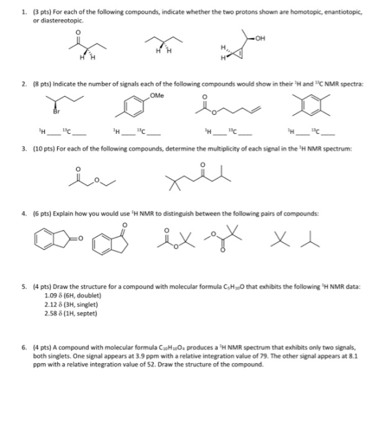 1. (3 pts) For each of the following compounds, indicate whether the two protons shown are homotopic, enantiotopic, or diaste