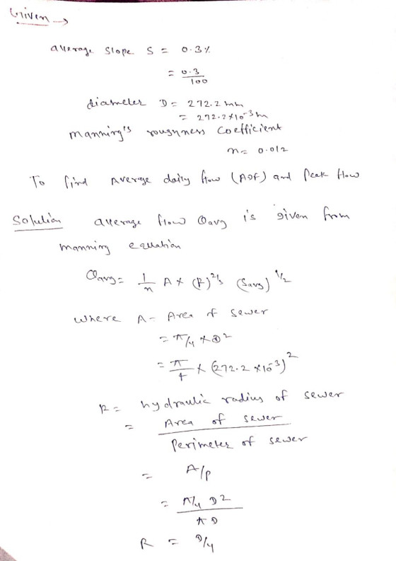 briven allemagn slope s = 0.3% loo diameter D = 272.2 mm 2.72.2*10-31 roughness Coefficient mannings Ma 0.012 To find Averag