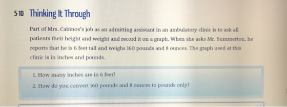 5-10 Thinking It Through Part of Mrs. Cabinoss job as an admitting assistant in an ambulatory clinic is to ask all patients