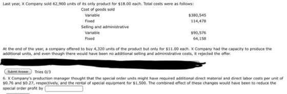 Last year, X Company sold 62,900 units of its only product for $18.00 each. Total costs were as follows: Cost of goods sold V