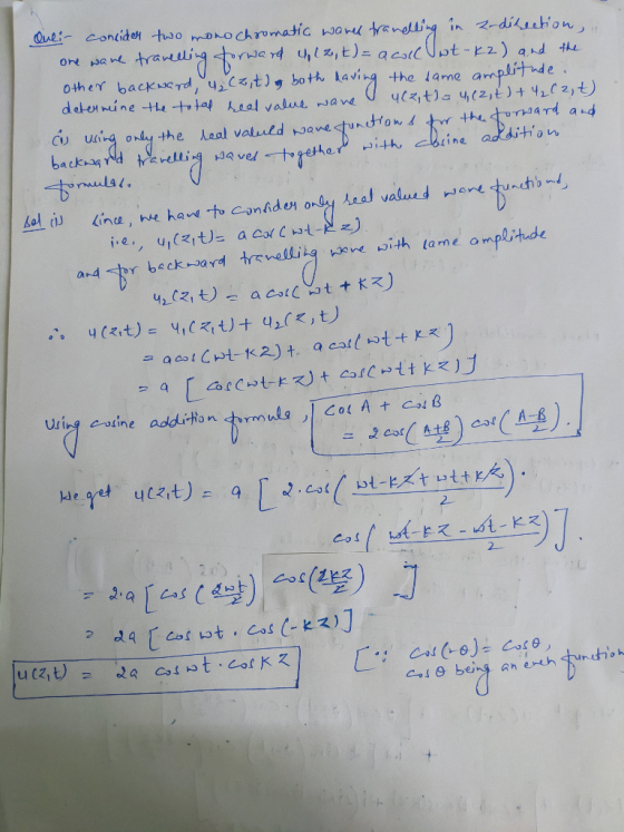 1. Quer consider two monochromatic waves trandling in a direction, one wave travelling forward 4, 12, t) = acollut - K2) and