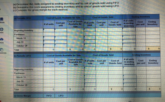 (a) Determine the costs assigned to ending inventory and to cost of goods sold using FIFO. (b) Determine the costs assigned t