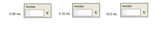 Number Number Number V 5.10 mL 5.00 mL 10.0 mL