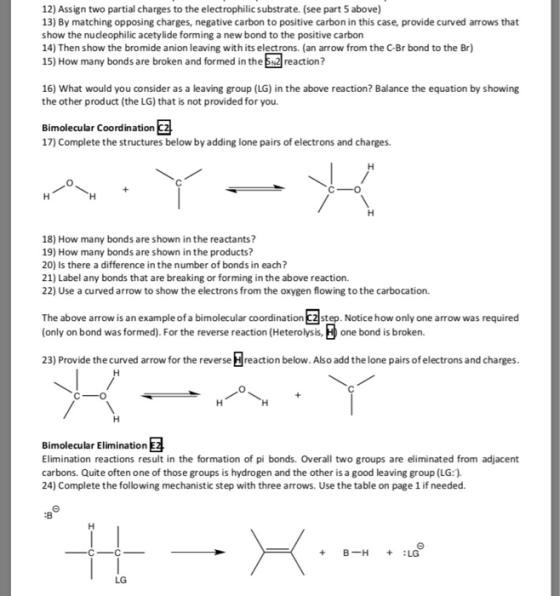 12) Assign two partial charges to the electrophilic substrate. (see part 5 above) 13) By matching opposing charges, negative