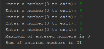 Enter a number (0 to exit): Enter a number (0 to exit): Enter a number (0 t。exit): Enter a number (0 to exit): Enter a number (O to exit): imum of entered numbers is 9 2 sum of entered numbers is 21